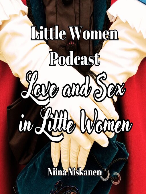 Title details for Love and Sex In Little Women by Niina Niskanen - Wait list